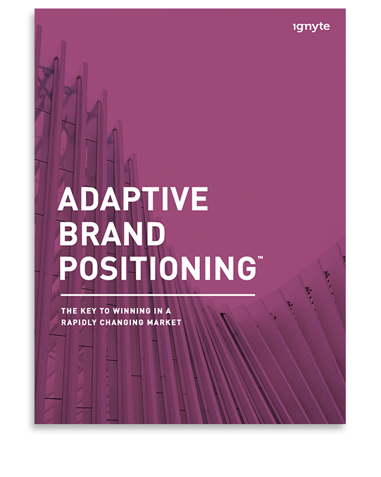 Adaptive Brand Positioning Guide by Ignyte Adaptive Brand Positioning Guide by Ignyte